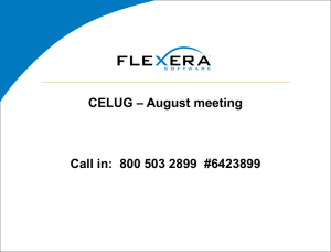 FlexNet Publisher Briefing for CELUG Celug.Aug.2010
