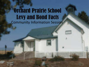 OP Levy and Bond facts - Orchard Prairie School District