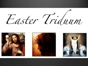 Holy Thursday Good Friday The Great Easter Vigil