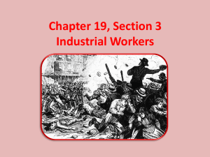 Chapter 19, Section 3 Industrial Workers Decline of Working