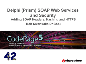 SOAP Web Services and Security - Bob Swart Delphi Training