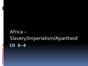 6-4 slavery Imperialism and Apartheid