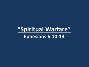 *Spiritual Warfare* Ephesians 6:10-13