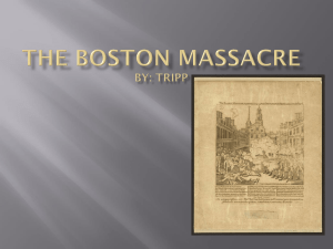 The Boston Massacre by: Tripp Haskins - berryreading10-11