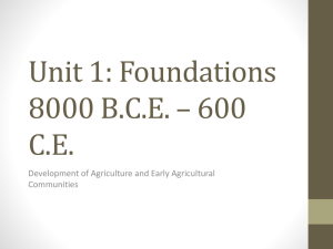 Unit 1: Foundations 8000 B.C.E. * 600 C.E.