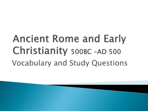 Ancient Rome and Early Christianity 500BC *AD 500