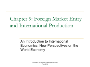 Chapter 9: Foreign Market Entry and International Production.