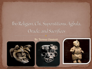 Ibo Religion, Chi, Superstitions, Agbala, Oracle, and Sacrifices