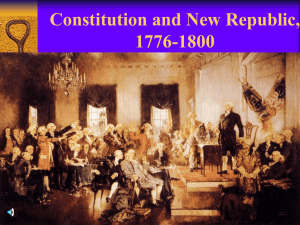 Constitution and New Republic, 1776-1800