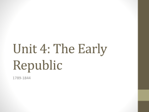 Unit 4: The Early Republic