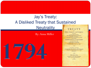 Jay`s Treaty-1794. - USHistory8-3