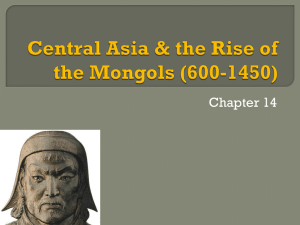 Ch. 14 Central Asia & Mongols