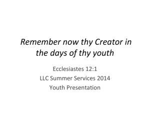 Remember now thy Creator in the days of thy youth