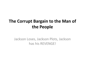 The Corrupt Bargain to the Man of the People