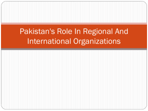 Pakistan`s Role In Regional And International Organizations