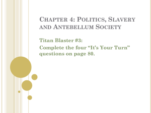 Chapter 4: Politics, Slavery and Antebellum Society Titan Blaster #3