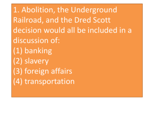 1. Abolition, the Underground Railroad, and the Dred
