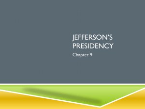 AP history- Ch. 9 Jefferson`s Preisdency