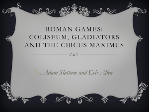Roman Games: Coliseum, Gladiators and the