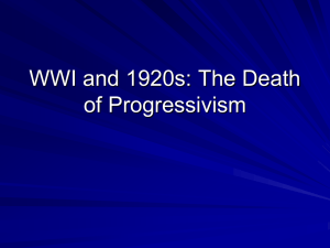 WWI and 1920s: The Death of Progressivism