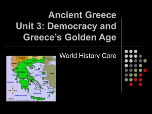 Ancient Greece Unit 3: Democracy and Greece`s Golden Age