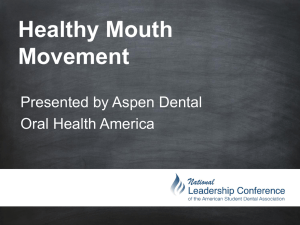 Aspen Dental`s Healthy Mouth Movement