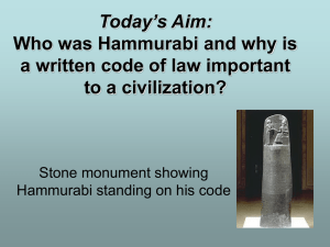 Today`s Aim: Who was Hammurabi and why is a written code of law