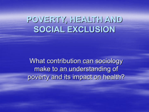POVERTY, HEALTH AND SOCIAL EXCLUSION