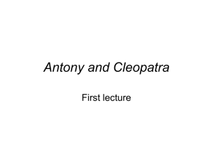 Powerpoint of first lecture on Antony and Cleopatra