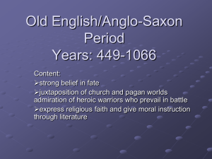 Old English/Anglo-Saxon Period Years: 449-1066