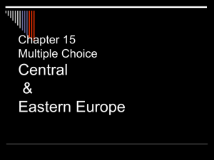 Chapter 15 Multiple Choice Central & Eastern Europe