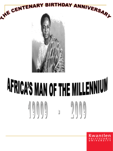 The Life and Times of Kwame Nkrumah, Africa`s Man of the Millennium
