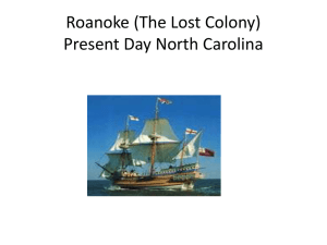 Roanoke (The Lost Colony) Later Known as the Virginia Colony