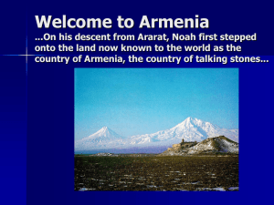 Armenia ...On his descent from Ararat, Noah first stepped onto the