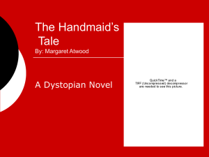 The Handmaid`s Tale By: Margaret Atwood
