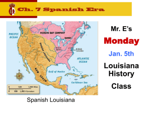Ch. 7 - Spanish - Louisiana History