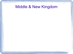Middle & New Kingdom Main Idea Middle kingdom was period of