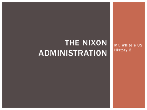 Nixon`s Administration Powerpoint Notes