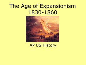 Lecture: The Age of Expansionism 1830-1860