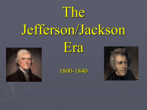 The Jefferson Jackson Era