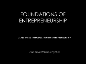 Class 3 Slides- Intro to Entrepreneurship
