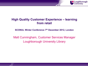 High Quality Customer Experience * learning from retail