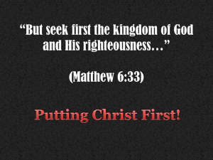 But seek first the kingdom of God