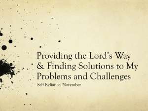 Providing the Lord*s Way & Finding Solutions to My Problems and
