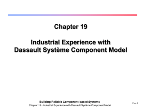Industrial Experience with the Dassault Système Component