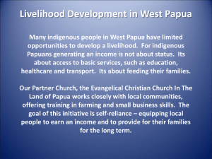Livelihood Development in West Papua Many indigenous people in