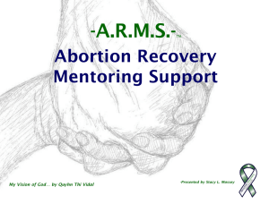 - A.R.M.-TM Abortion Recovery Mentoring Program