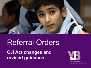 Referral Order Changes in Criminal Justice & Immigration Act