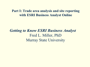 Trade area analysis and site reporting with ESRI Business Analyst