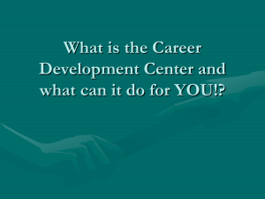 What can the Career Development Center do for YOU!?
